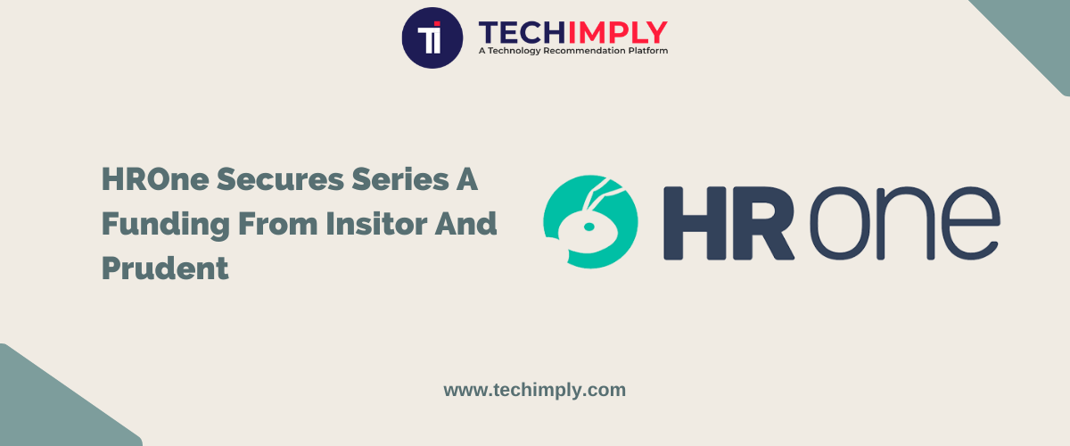 HROne Secures Series A Funding From Insitor And Prudent